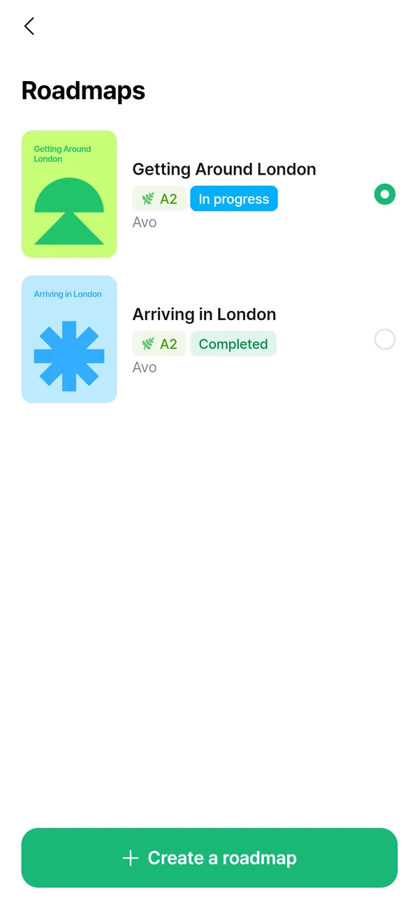 The app&rsquo;s roadmap list: &ldquo;Getting Around London&rdquo; in progress and &ldquo;Arriving in London&rdquo; completed, with a button to create a roadmap.